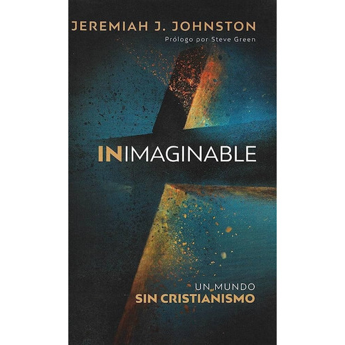 Inimaginable, De Jeremiah Johnston., Vol. No. Editorial Patmos, Tapa Blanda En Español, 0