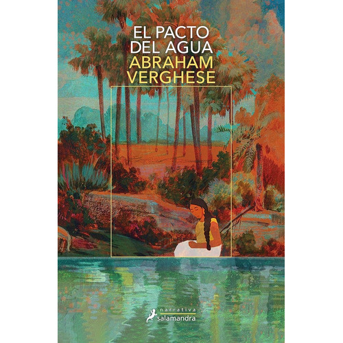 El Pacto Del Agua, De Abraham Verghese. Editorial Salamandra, Tapa Blanda, Edición 1 En Español