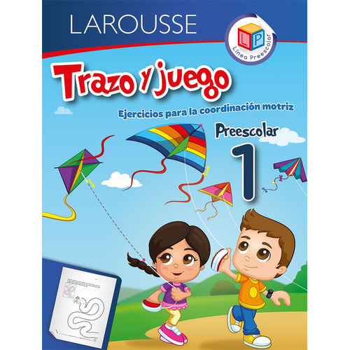 Trazo y Juego 1°, de Pérez y Pérez, Yanitza. Editorial Larousse, tapa blanda en español, 2018