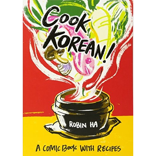 Book : Cook Korean!: A Comic Book With Recipes - Robin Ha