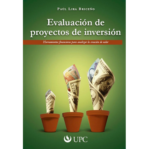 Evaluación De Proyectos De Inversión, De Paúl Lira Briceño. Editorial Upc, Tapa Blanda, Edición 1 En Español, 2013