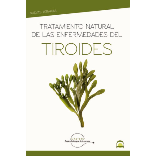 Tratamiento Natural De Las Enfermedades Del Tiroides, De Aa. Vv.. Editorial Editorial Dilema, Tapa Blanda En Español, 2021