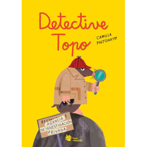 Detective Topo, De Pintonato, Camilla. Liana Editorial, Tapa Dura En Español