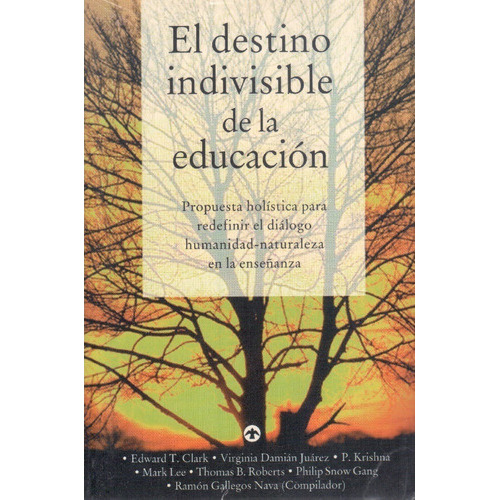 El Destino Invisible De La Educacion, De Edwar T. Clark. Editorial Pax Mexico, Tapa Blanda En Español, 2020