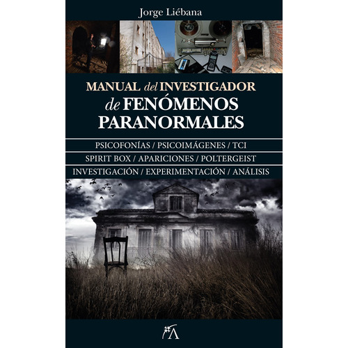 Manual del investigador de fenómenos paranormales, de Liébana Peña, Jorge. Serie Enigma Editorial ARCOPRESS, tapa blanda en español, 2022