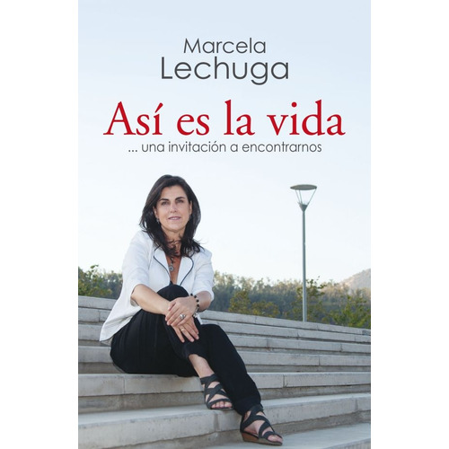 Asi Es La Vida, De Marcela Lechuga. Editorial Grijalbo, Tapa Blanda, Edición 1 En Español, 2014