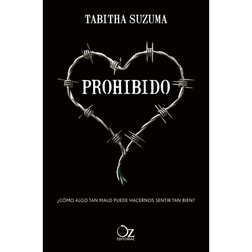 PROHIBIDO: ¿Cómo algo tan malo puede hacernos sentir tan bien?, de Suzuma, Tabitha., vol. 1. OZ Editorial, tapa blanda, edición 1 en español, 2023