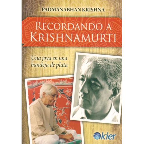Recordando A Krishnamurti / Padmanabhan Krishna