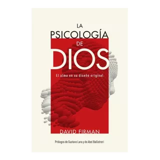 La Psicologia De Dios - David Firman