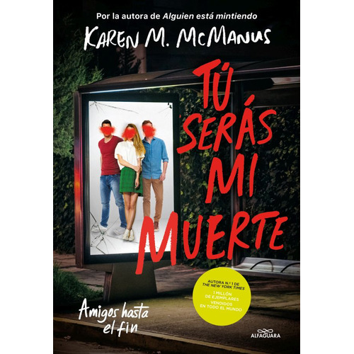 Tú serás mi muerte, de Karen M. Mcmanus. Editorial Alfaguara Infantil Juvenil, tapa blanda en español, 2022