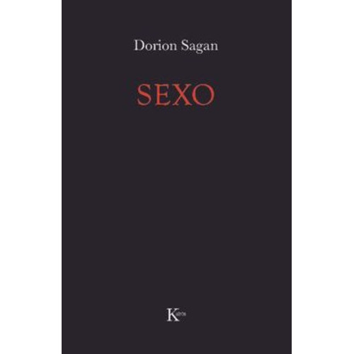Sexo / Muerte Ens., De Tyler Volk,dorion Sagan., Vol. 1. Editorial Kairos, Tapa Blanda En Español, 2010