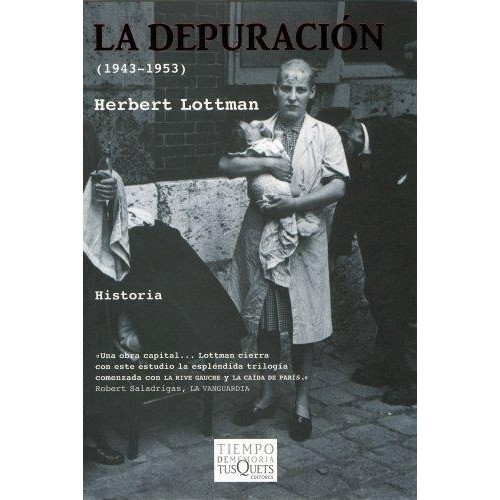 La Depuraciã³n (1943-1953), De Herbert R. Lottman. Editorial Tusquets Editores En Español