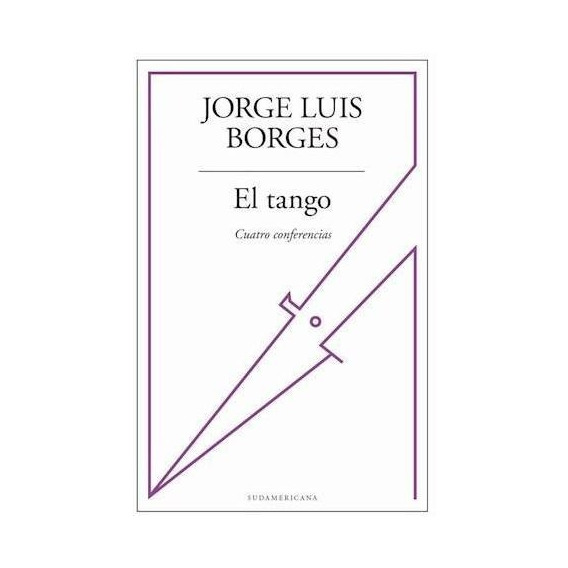 El Tango Cuatro Conferencias Borges