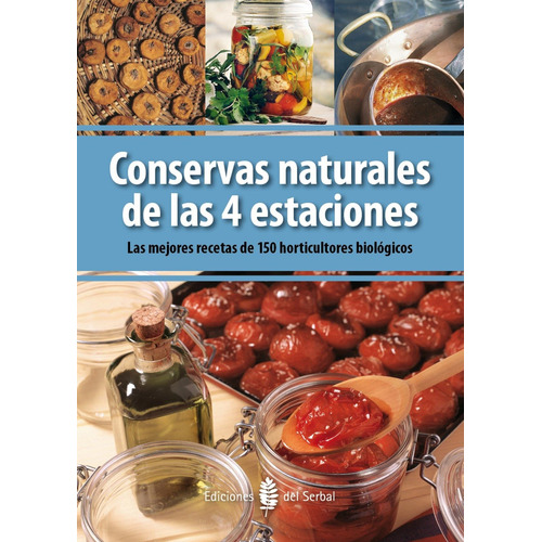 Libro Conservas Naturales De Las 4 Estaciones. - Vv.aa