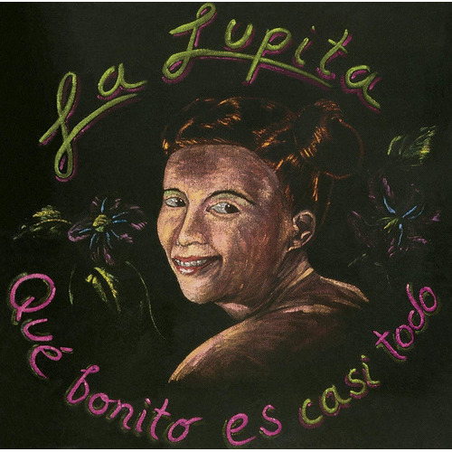 La Lupita - Que Bonito Es Casi Todo Lp Vinyl Color Verde