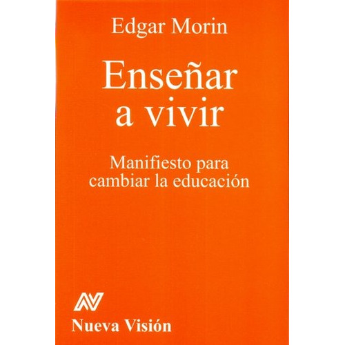 Enseñar A Vivir - Edgar Morin