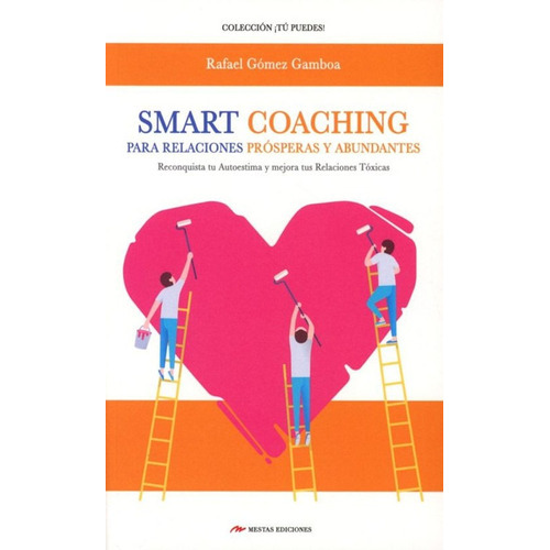 Smart Coaching Para Relaciones, De Rafael Gomez Gamboa. Editorial Mestas Ediciones, Tapa Blanda En Español, 2020