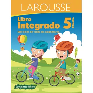 Colección Integrados: Libro Integrado 5° Primaria, De Ruiz González, Rosamary. Editorial Larousse, Tapa Blanda En Español, 2020