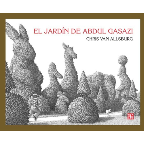 Jardin Abdul Gasazi - Van Allsburg - Fce - Libro Tapa Dura