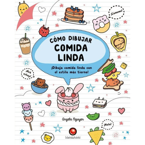 Como Dibujar Comida Linda, De Nguyen, Angela. Editorial Contrapunto, Tapa Blanda En Español, 2012