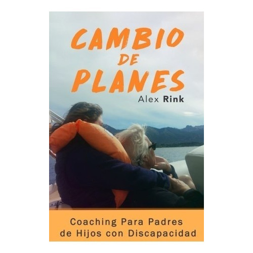Libro : Cambio De Planes: Coaching Para Padres De Hijos C...