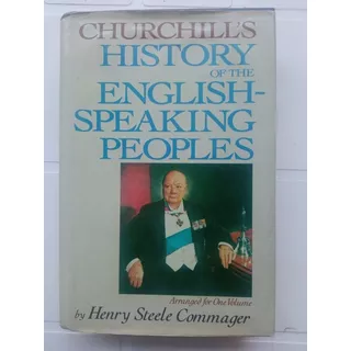 Churchill's History Of The English Speaking Peoples