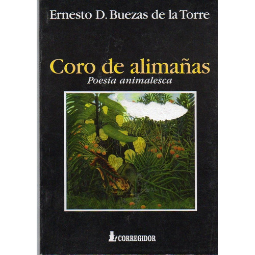 Coro De Alimañas Poesia Animalesca, De Buezas De La Torre, Ernesto. Editorial Corregidor, Tapa Tapa Blanda En Español