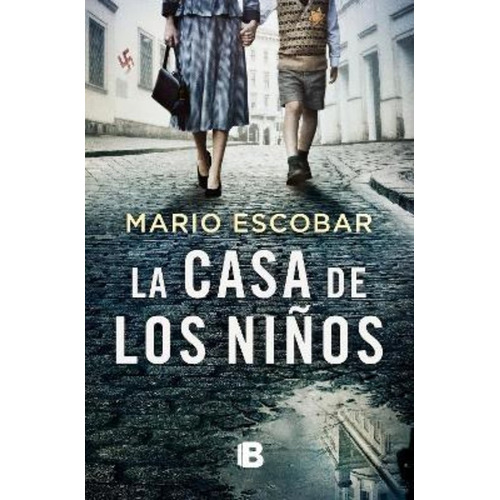 Libro: La Casa De Los Niños. Escobar, Mario. Ediciones B