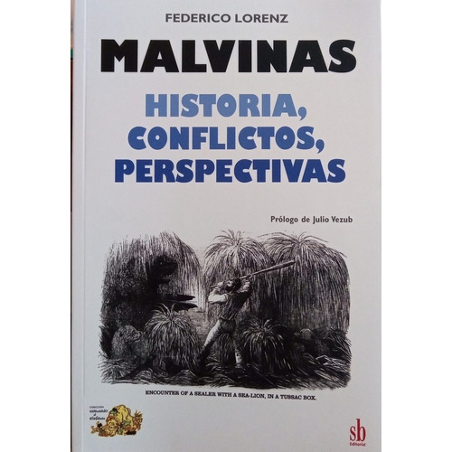Malvinas: Historia, Conflictos, Perspectivas - Lorenz, Feder
