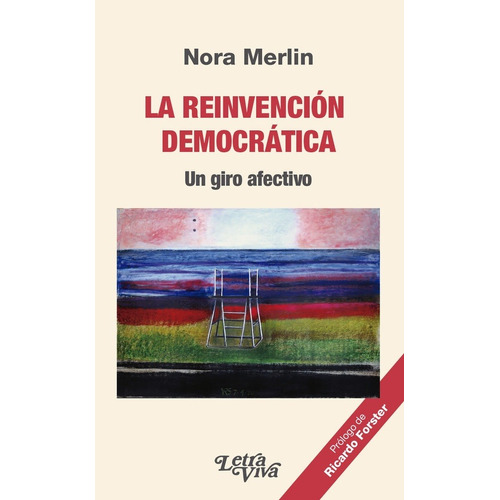 La Reinvención Democrática - Merlin, Nora