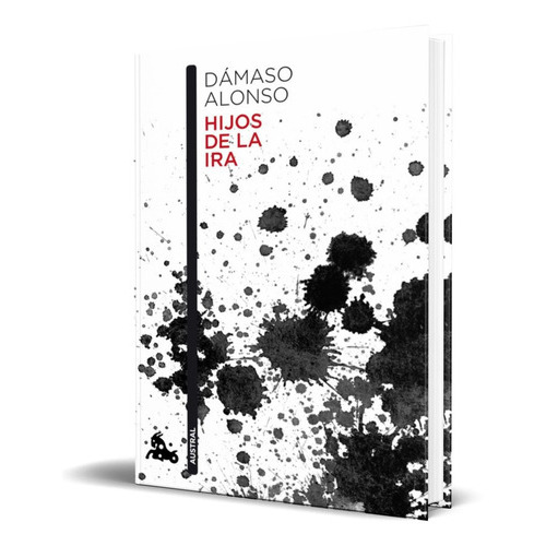 Hijos De La Ira, De Damaso Alonso. Editorial S.l.u. Espasa Libros, Tapa Blanda En Español, 2013
