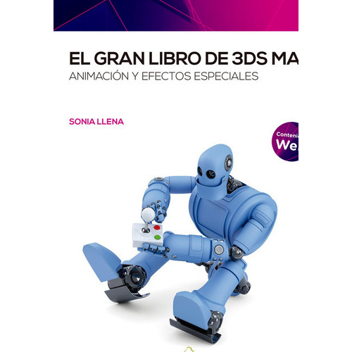 EL GRAN LIBRO DE 3DS MAX ANIMANCION, de Llena, Sonia. Editorial Marcombo, tapa blanda en español