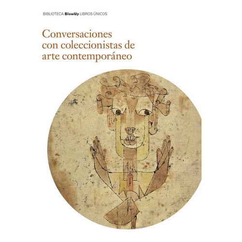 Conversaciones Con Coleccionistas De Arte Contemporãâ¡neo, De De Francisco, José María. Editorial La Fábrica, Tapa Blanda En Español