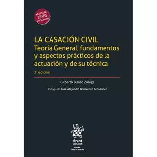 La Casación Civil. Teoría General, Fundamentos