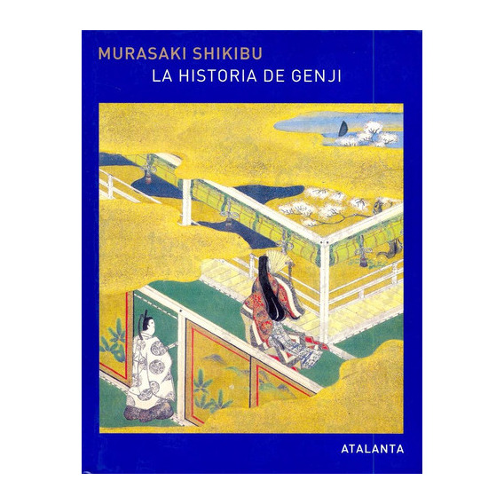 La Historia De Genji 2 Tomos Obra Completa, De Murasaki Shikibu., Vol. 0. Editorial Atalanta, Tapa Dura En Español, 2006