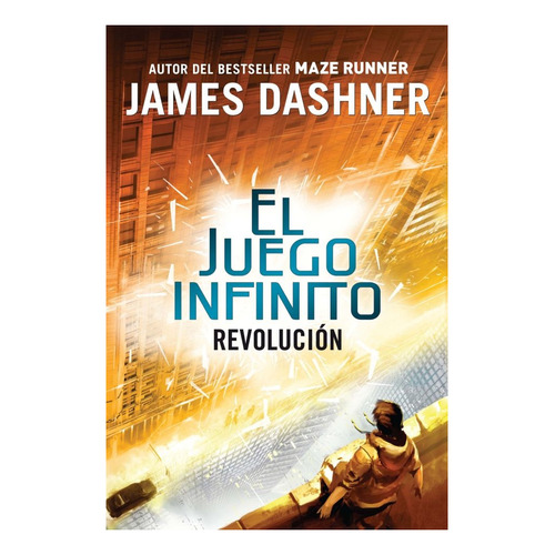 El Juego Infinito: Revolución - James Dashner (parte 2 de "El Juego Infinito")