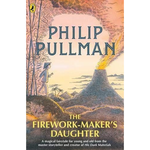 The Firework Maker's Daughter - Pullman, de Pullman, Philip. Editorial PENGUIN, tapa blanda en inglés internacional, 2018