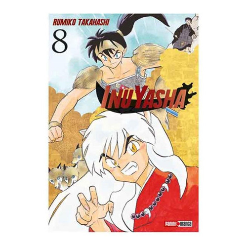 Panini Manga Inuyasha N.8: Inuyasha, De Rumiko Takahashi. Serie Inuyasha, Vol. 8. Editorial Panini, Tapa Blanda, Edición 1 En Español, 2019