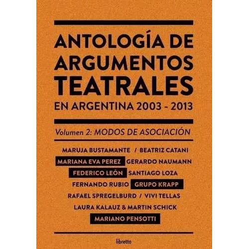 Antología De Argumentos Teatrales Vol. 2 - Aa.vv.  - Librett