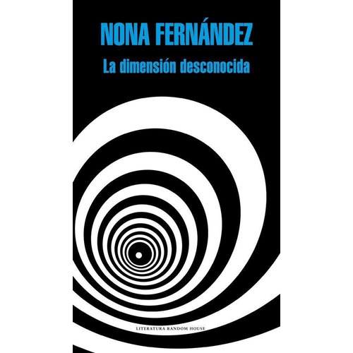 Dimension Desconocida, La - Nona Fernandez Silanes