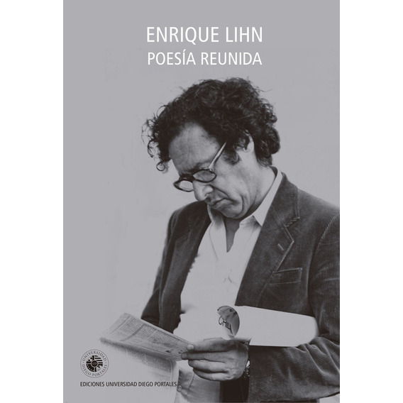 Poesía Reunida - Lihn, Enrique