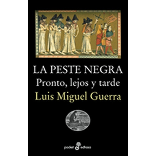 Peste Negra, La, De Guerra Luis Miguel. Editorial Edhasa, Tapa Blanda, Edición 1 En Español