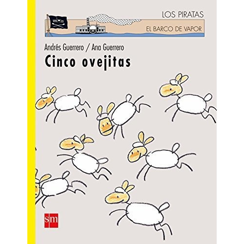 Cinco Ovejitas: Cinco Ovejitas, De Andrés Guerrero. Editorial Sm Mexico, Tapa Blanda, Edición 2009 En Español, 2009
