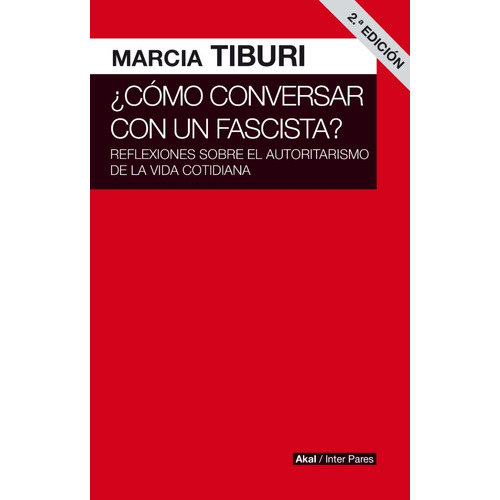 Como Conversar Con Un Fascista - Tiburi - Ed. Akal