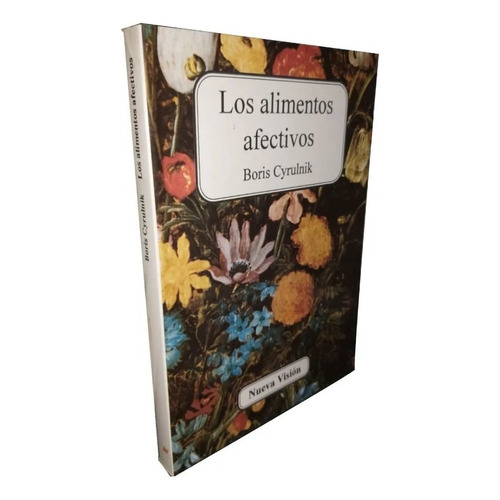 Los Alimentos Afectivos. Boris Cyrulnik. Nueva Vision