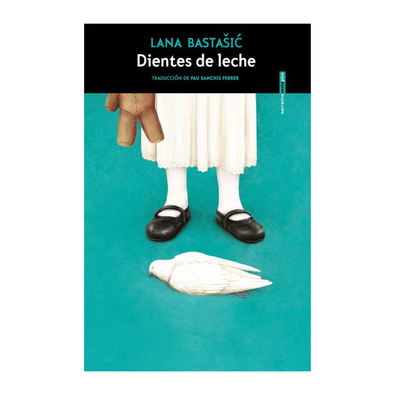 Dientes De Leche, De Bastauic, Lana. Editorial Sexto Piso, Tapa Blanda En Español