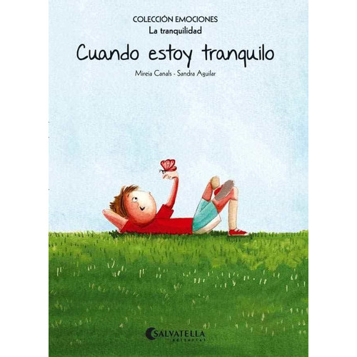 Cuando Estoy Tranquilo, De Mireia/ Aguilar  Sandra Canals. Editorial Salvatella, Tapa Blanda, Edición 1 En Español