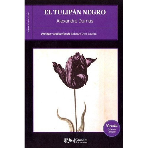 El Tulipán Negro, De Alejandro Dumas. Editorial Emu, Tapa Blanda, Edición 2022 En Español, 2022