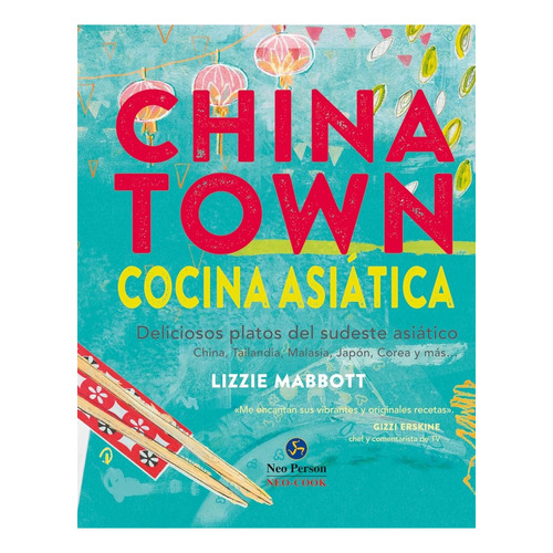 China Town, de Lizzie Mabbott. Editorial Neo Person (G), tapa dura en español, 2016