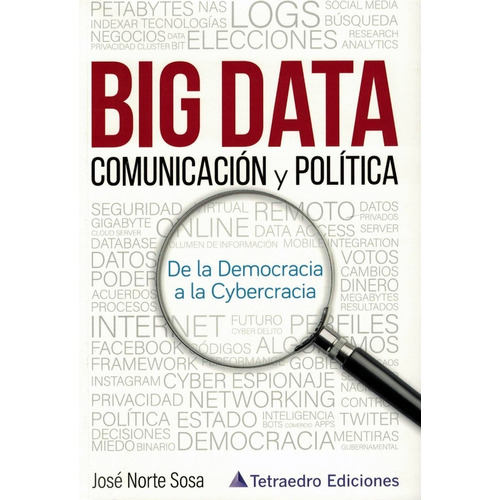 Big Data Comunicacion Y Politica - Jose Norte Sosa - Kier